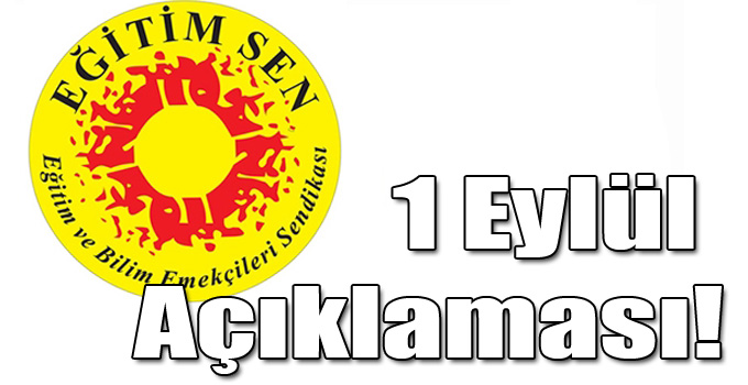 Eğitim Sen’in 1 Eylül Açıklaması!