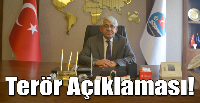 Başkan Karaçanta'dan Terör Açıklaması!