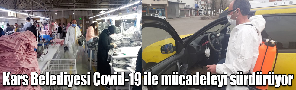 Kars Belediyesi Covid-19 ile mücadeleyi sürdürüyor