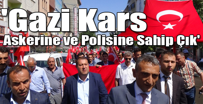'Gazi Kars Askerine ve Polisine Sahip Çık'