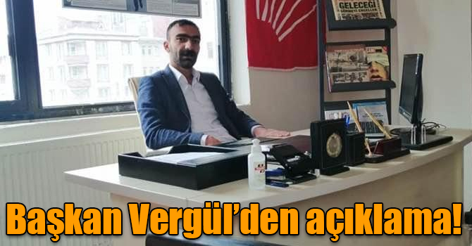 Başkan Vergül’den açıklama!