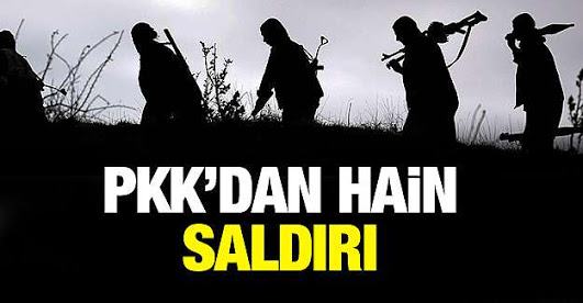 PKK'dan Hain Saldırı!