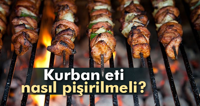 Kurban Eti Nasıl Pişirilmeli?