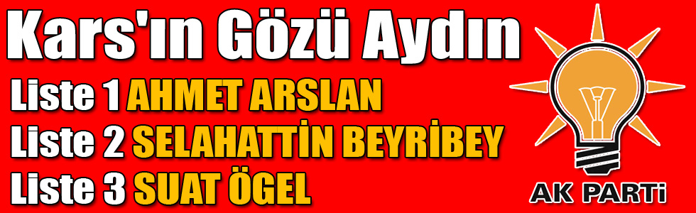 Kars'ın Gözü Aydın Liste 1 Ahmet Arslan