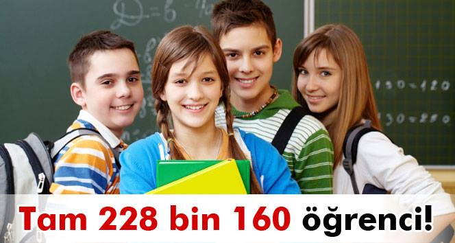 Tam 228 bin 160 öğrenci!