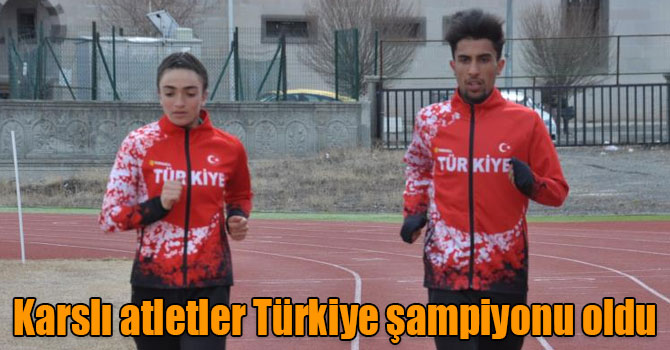 Karslı atletler Türkiye şampiyonu oldu