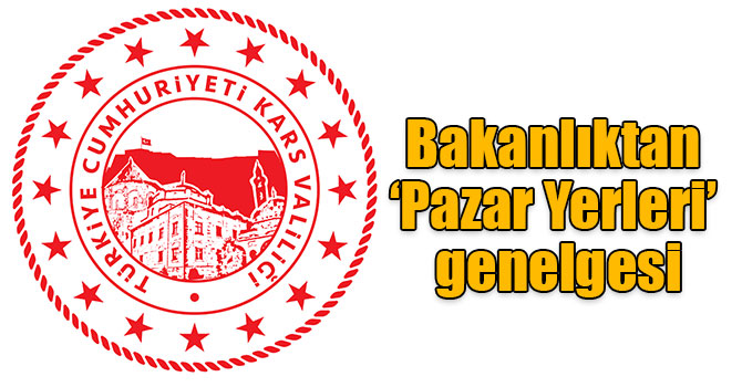 İçişleri Bakanlığından ‘Pazar Yerleri’ genelgesi