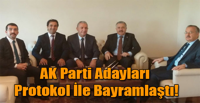AK Parti Adayları Protokol İle Bayramlaştı!