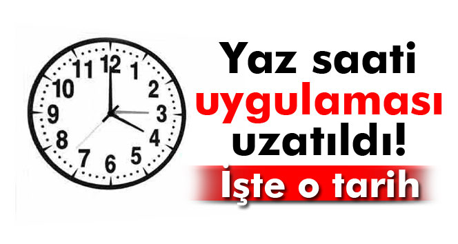 Yaz Saati Uygulaması Uzatıldı