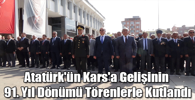 Atatürk'ün Kars'a Gelişinin 91. Yıl Dönümü Törenlerle Kutlandı