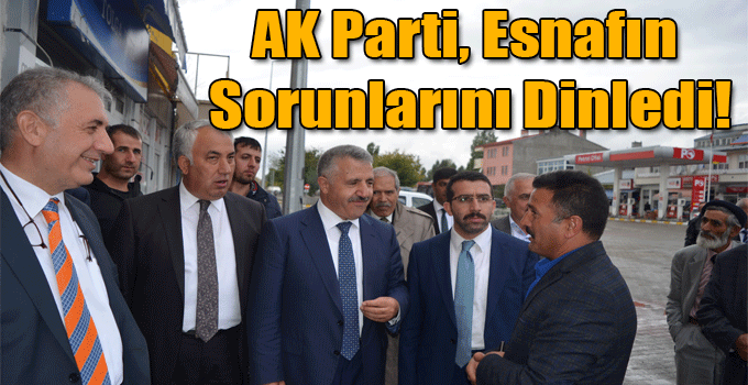 AK Parti, Esnafın Sorunlarını Dinledi!