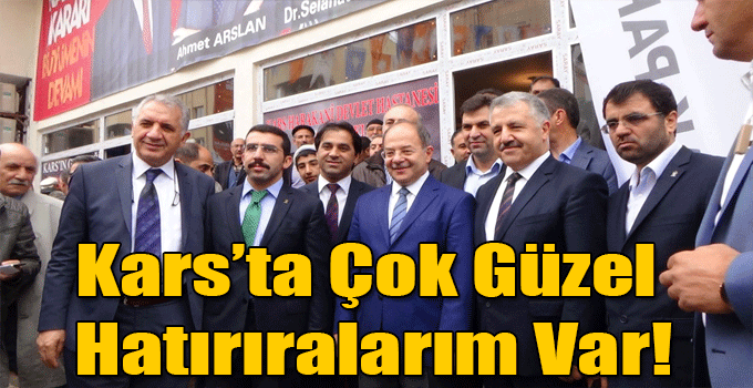 Recep Akdağ: Kars'ta Yaşamışlığım Var!