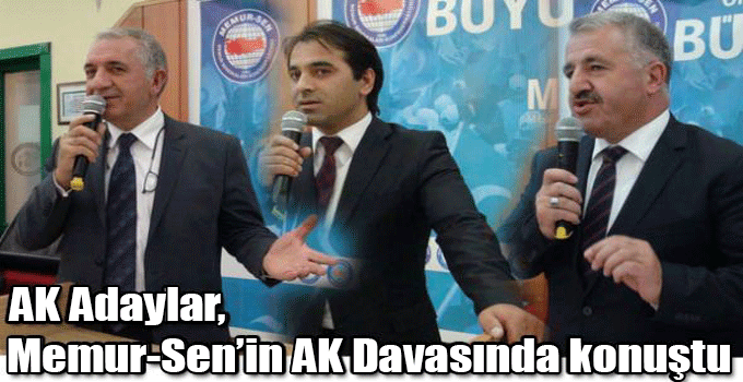 AK Adaylar, Memur-Sen’in AK Davasında konuştu