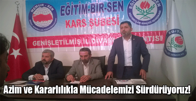 Azim ve Kararlılıkla Mücadelemizi Sürdürüyoruz!