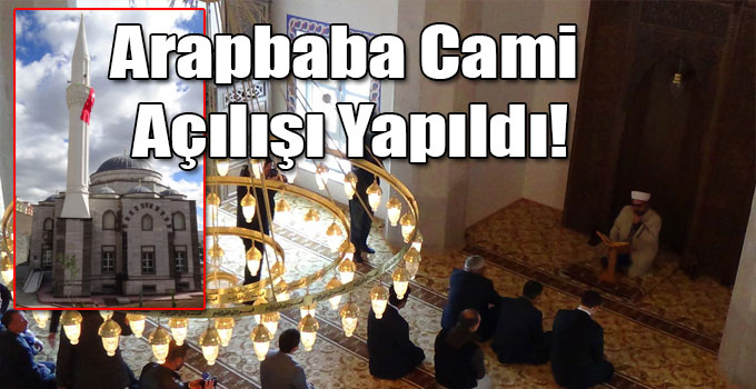 Arapbaba Cami Açılışı Yapıldı!