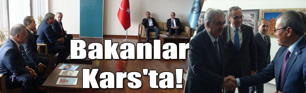 Bakanlar Kars'ta!
