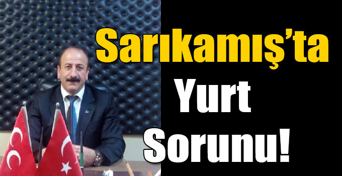 Sarıkamış’ta Yurt Sorunu!