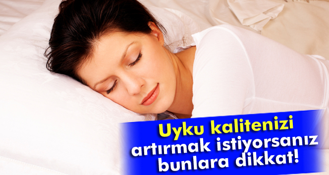 Uyku Kalitesini Artırmak İçin Neler Yapılmalıdır ?