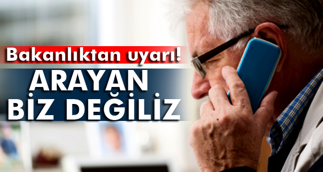 Bakanlıktan Dolandırıcılık Uyarısı