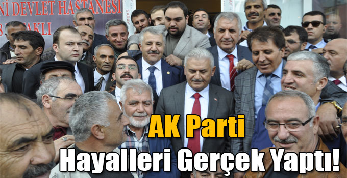 AK Parti Hayalleri Gerçek Yaptı!
