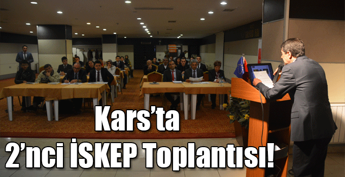 Kars’ta 2’nci İSKEP Toplantısı!