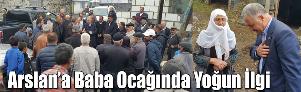 Arslan’a Baba Ocağında Yoğun İlgi