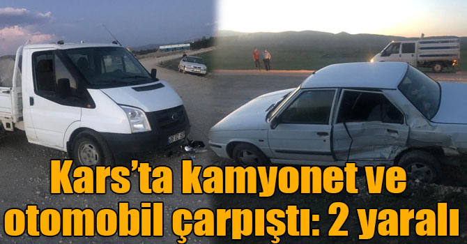 Kars’ta kamyonet ve otomobil çarpıştı: 2 yaralı