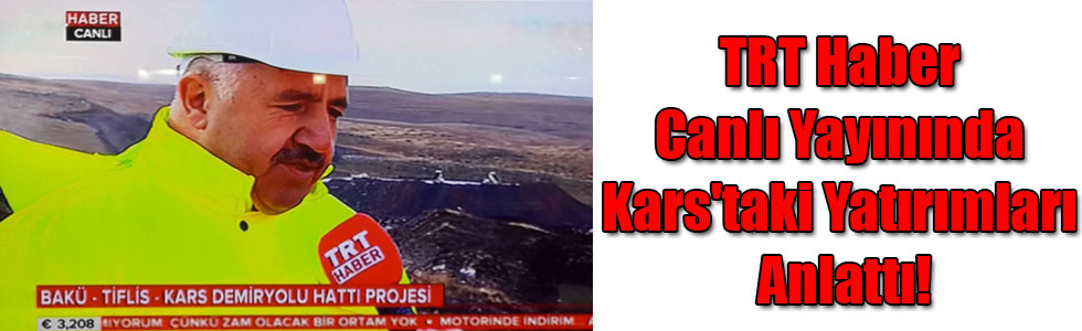 Ahmet Arslan, TRT Haber Canlı Yayınında Kars'taki Yatırımları Anlattı!