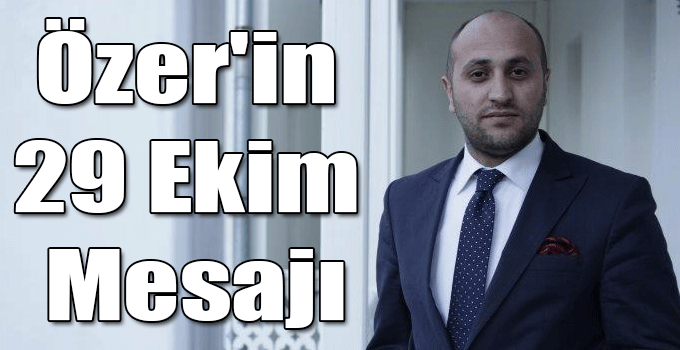 KARSOD Başkanı Halit Özer'in 29 Ekim Mesajı