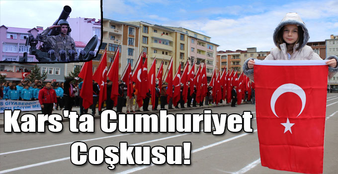 Kars'ta Cumhuriyet Coşkusu!