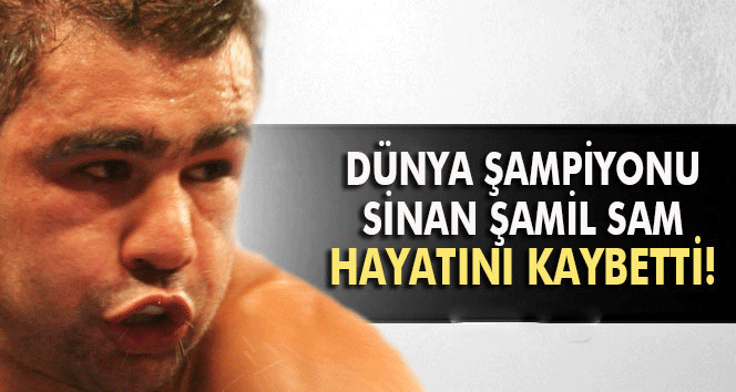 Karslı Milli Boksör Sinan Şamil Sam Hayatını Kaybetti!