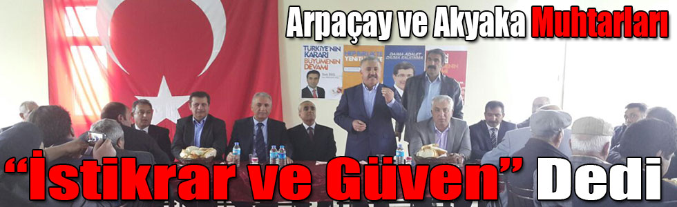 AK Parti Milletvekili Adaylarına Arpaçay ve Akyaka Muhtarlarından Tam Destek