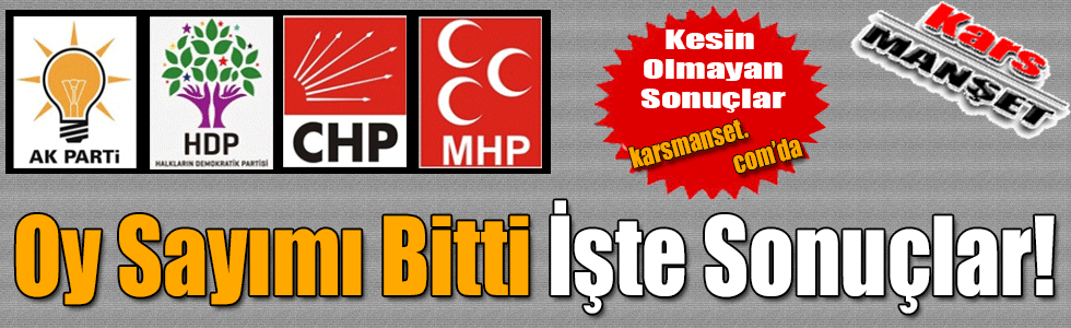 Kars'ta Oy Sayımı Başladı İşte Sonuçlar!