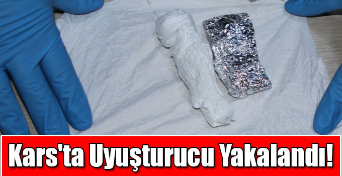 Kars'ta Uyuşturucu Yakalandı!