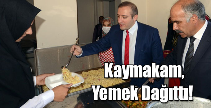 Kaymakam Karaman, Yemek Dağıttı!