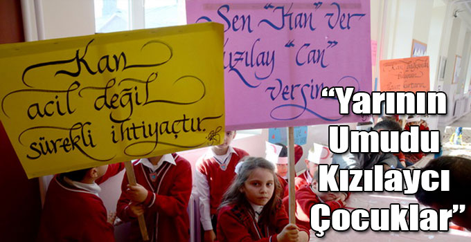 “Yarının Umudu Kızılaycı Çocuklar"