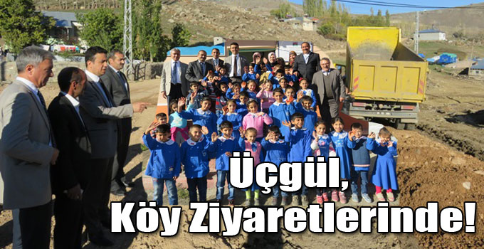 Üçgül, Köy Ziyaretlerinde!