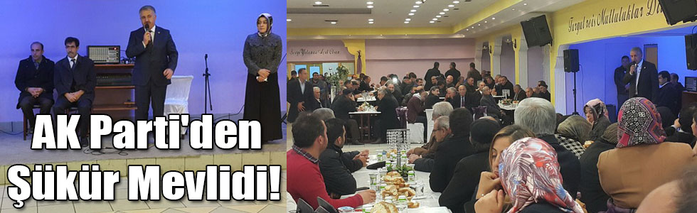 AK Parti'den Şükür Mevlidi!