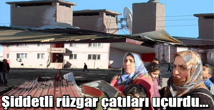 Kars'ta şiddetli rüzgar çatıları uçurdu…