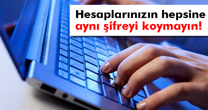 Sosyal ağ hesaplarınızın hepsine aynı şifreyi koymayın