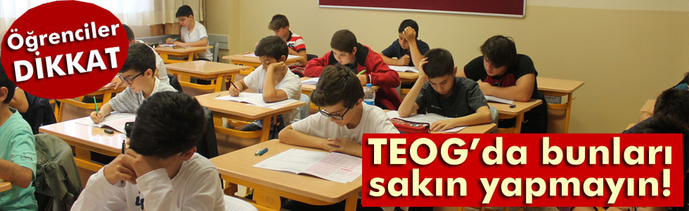 TEOG'da yeni kurallara dikkat