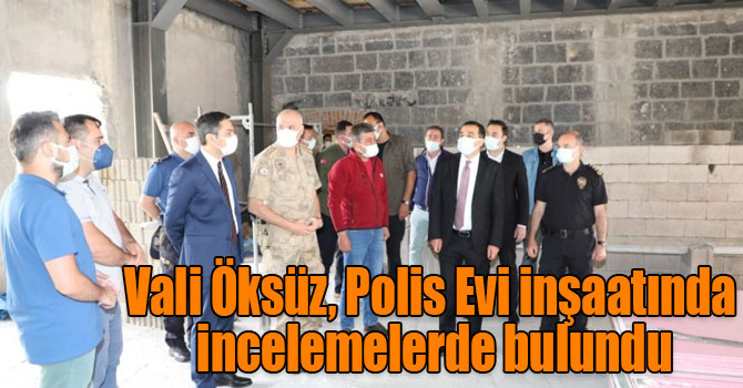 Vali Öksüz, Polis Evi inşaatında incelemelerde bulundu