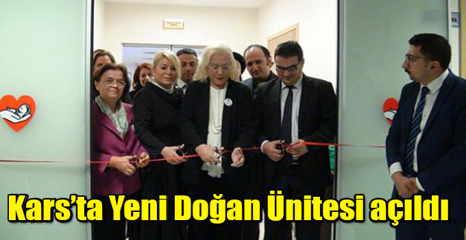 Kars’ta Yeni Doğan Ünitesi açıldı