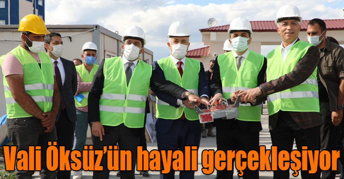 Vali Öksüz’ün hayali gerçekleşiyor