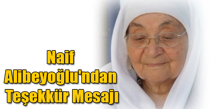 Naif Alibeyoğlu'ndan Teşekkür Mesajı