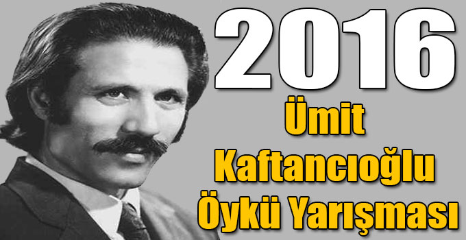 2016 Ümit Kaftancıoğlu Öykü Yarışması