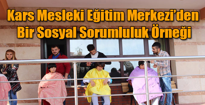 Kars Mesleki Eğitim Merkezi’den Bir Sosyal Sorumluluk Örneği