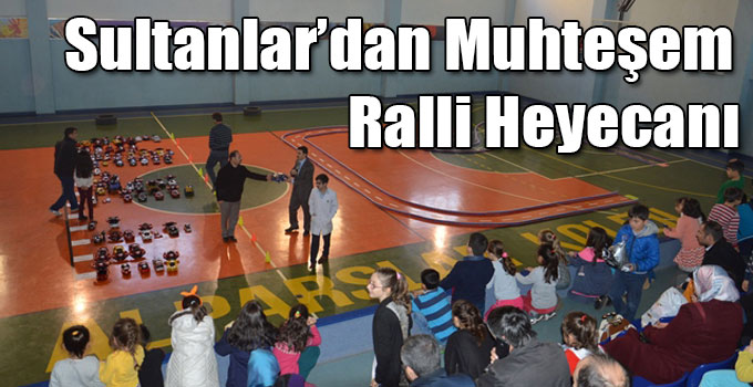 Sultanlar’dan Muhteşem Ralli Heyecanı