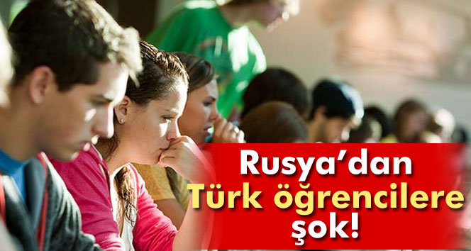 Rusya,Türk Öğrencileri Sınır Dışı Etmeye Hazırlanıyor