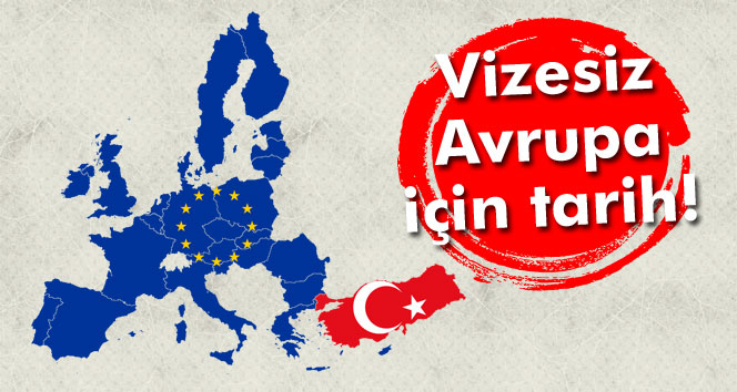 Vizesiz Avrupa İçin Tarih!